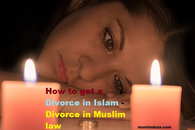 How to Get a Divorce in Islam Quickly - Muslim Dua Wazifa