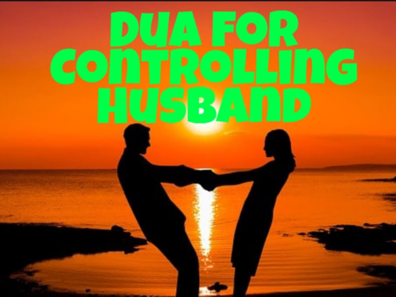 Dua for controlling husband