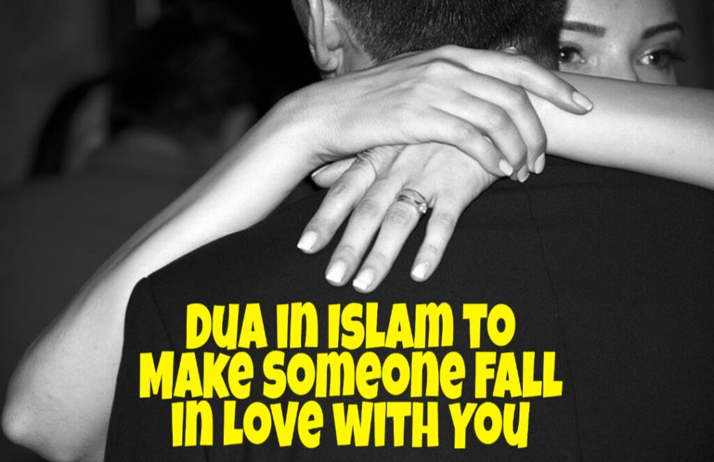 Dua in Islam to make someone fall in love with you