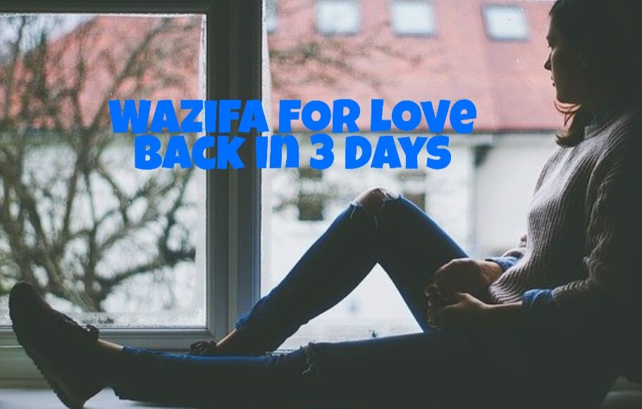 Wazifa for love back in 3 days