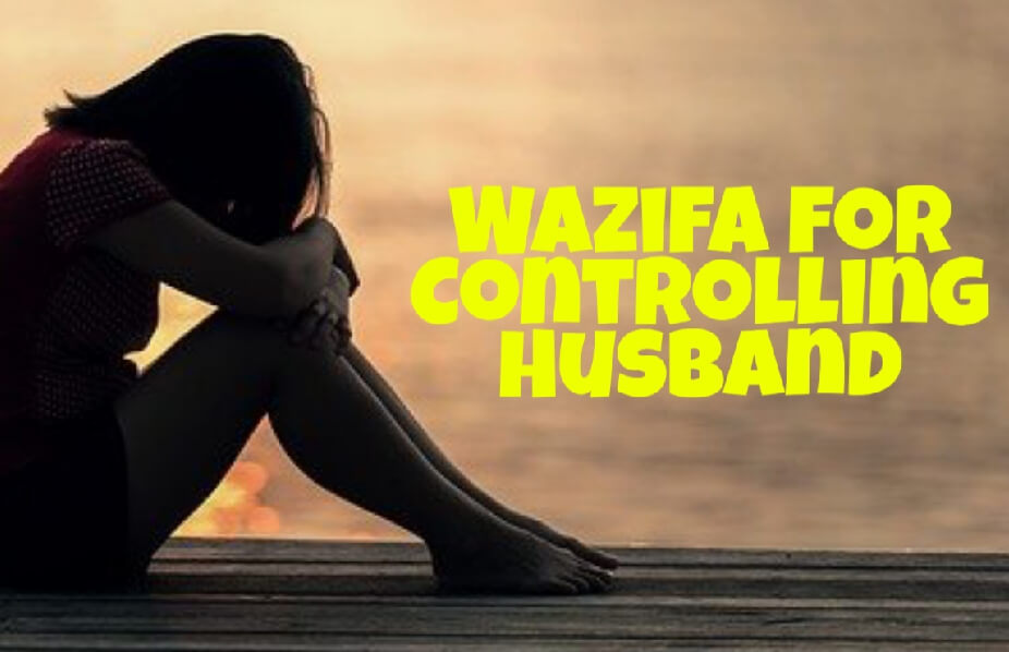 This is the post of wazifa for controlling husband that will help all the wives in the world