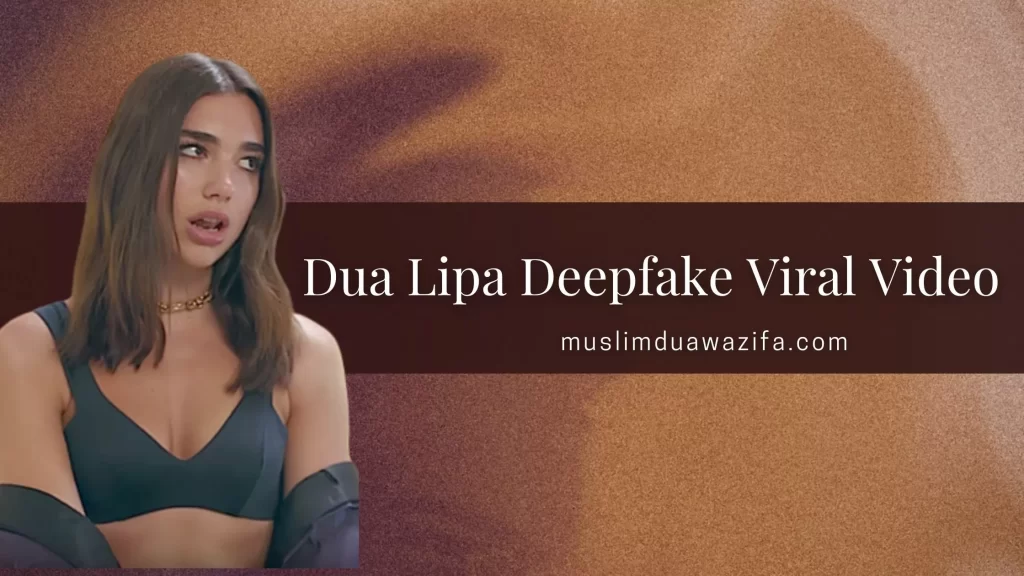 Dua Lipa Deepfake Viral Video in 2023 (100% Real)